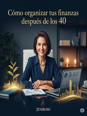 cover image of Como organizar tus finanzas despues de los 40